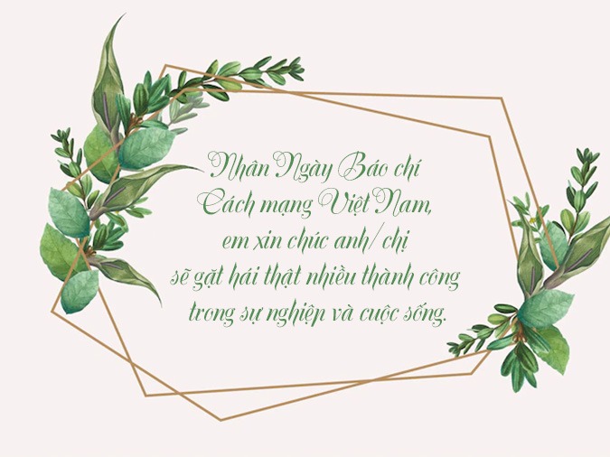 60 lời chúc mừng nhân Ngày Báo chí Cách mạng Việt Nam 5